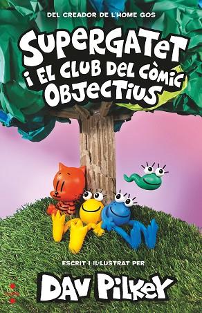 C-SU.3 SUPERGATET 3. OBJECTIUS | 9788466151511 | PILKEY, DAV | Llibres Parcir | Librería Parcir | Librería online de Manresa | Comprar libros en catalán y castellano online