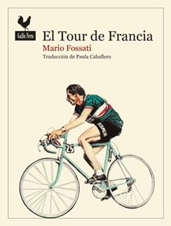 EL TOUR DE FRANCIA | 9788419168030 | FOSSATI, MARIO | Llibres Parcir | Librería Parcir | Librería online de Manresa | Comprar libros en catalán y castellano online