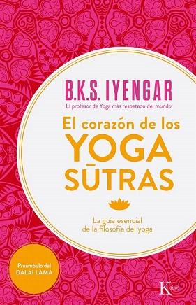 EL CORAZÓN DE LOS YOGA SUTRAS | 9788499884356 | IYENGAR, B.K.S. | Llibres Parcir | Librería Parcir | Librería online de Manresa | Comprar libros en catalán y castellano online