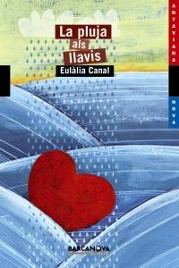 LA PLUJA ALS LLAVIS antaviana nova | 9788448925697 | EULALIA CANAL | Llibres Parcir | Librería Parcir | Librería online de Manresa | Comprar libros en catalán y castellano online