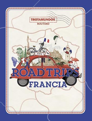 ROAD TRIPS FRANCIA | 9788417245337 | GLOAGUEN, PHILIPPE | Llibres Parcir | Librería Parcir | Librería online de Manresa | Comprar libros en catalán y castellano online
