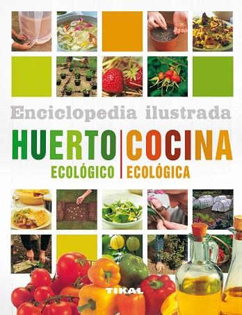 HUERTO ECOLÓGICO. COCINA ECOLÓGICA | 9788499281858 | LAVELLE, CHRISTINE Y MICHAEL/SPEVACK, YSANNE | Llibres Parcir | Llibreria Parcir | Llibreria online de Manresa | Comprar llibres en català i castellà online