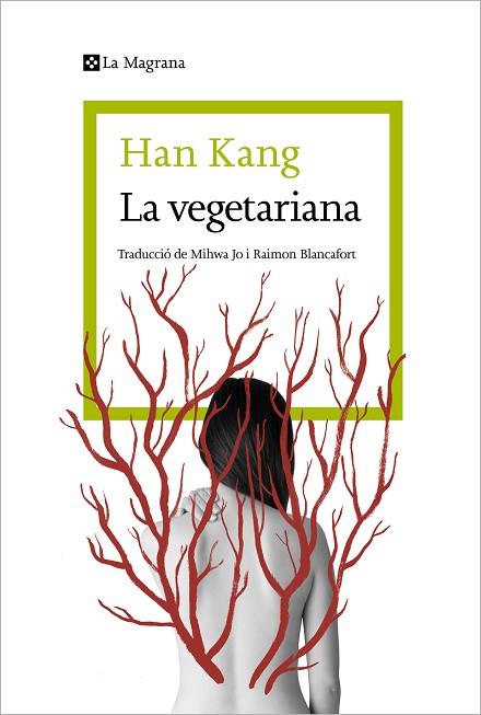 LA VEGETARIANA | 9788410009059 | KANG, HAN | Llibres Parcir | Librería Parcir | Librería online de Manresa | Comprar libros en catalán y castellano online