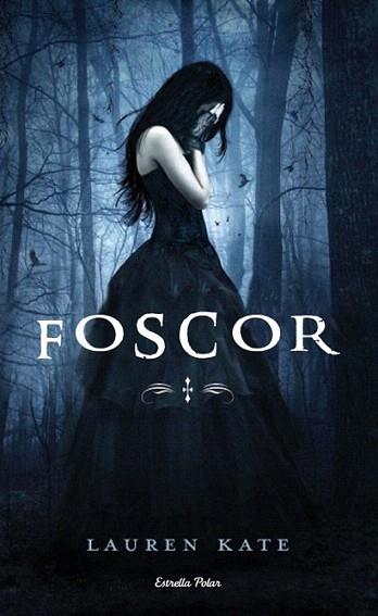 FOSCOR novel.la juvenil romantica gotica ( angels caiguts:; | 9788499321028 | LAUREN KATE | Llibres Parcir | Llibreria Parcir | Llibreria online de Manresa | Comprar llibres en català i castellà online