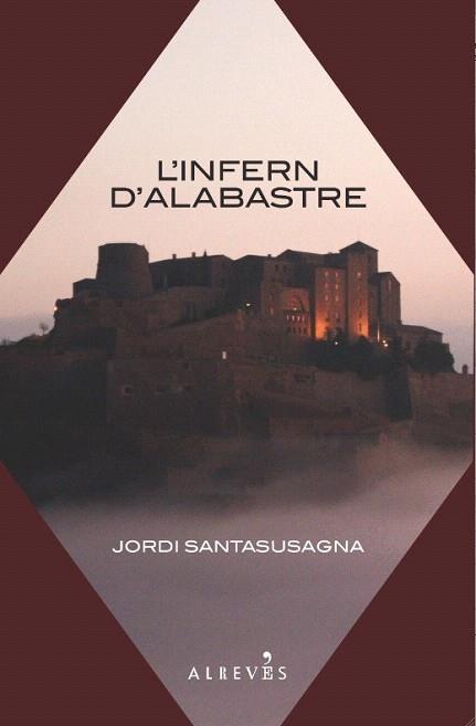 L INFERN D ALABASTRE | 9788415098065 | SANTASUSAGNA JORDI | Llibres Parcir | Librería Parcir | Librería online de Manresa | Comprar libros en catalán y castellano online
