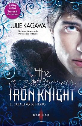 THE IRON KNIGHT (EL CABALLERO DE HIERRO)  TRAVESÍA DE VERANO | 9788468735658 | KAGAWA, JULIE | Llibres Parcir | Llibreria Parcir | Llibreria online de Manresa | Comprar llibres en català i castellà online