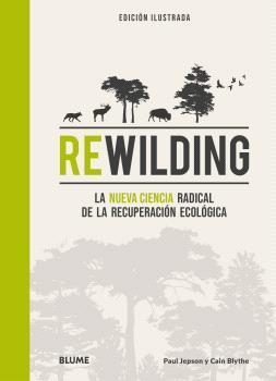 REWILDING | 9788419785893 | JEPSON, PAUL/BLYTHE, CAIN | Llibres Parcir | Llibreria Parcir | Llibreria online de Manresa | Comprar llibres en català i castellà online