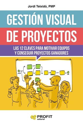 GESTIóN VISUAL DE PROYECTOS | 9788416904808 | TEIXIDó ESCOBAR, JORDI | Llibres Parcir | Librería Parcir | Librería online de Manresa | Comprar libros en catalán y castellano online