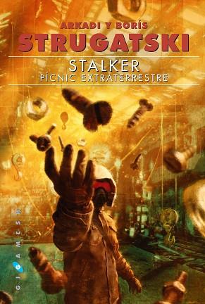 STALKER | 9788416035052 | STRUGATSKI, ARKADI / STRUGATSKI, BORÍS | Llibres Parcir | Librería Parcir | Librería online de Manresa | Comprar libros en catalán y castellano online