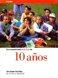 COMPRENDIENDO TU HIJO 10 AÐOS | 9788449305016 | BRADLEY | Llibres Parcir | Librería Parcir | Librería online de Manresa | Comprar libros en catalán y castellano online
