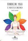 KUNDALINI YOGA. YOGA DE LA CONCIENCIA | 9788416574797 | DASMANI, NAYTH | Llibres Parcir | Librería Parcir | Librería online de Manresa | Comprar libros en catalán y castellano online
