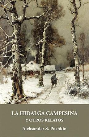 LA HIDALGA CAMPESINA Y OTROS RELATOS | 9788415499220 | PUSHKIN, ALEKSANDER SERGUEEVICH | Llibres Parcir | Librería Parcir | Librería online de Manresa | Comprar libros en catalán y castellano online