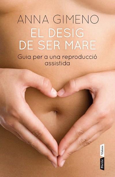 EL DESIG DE SER MARE | 9788498091816 | ANNA GIMENO | Llibres Parcir | Librería Parcir | Librería online de Manresa | Comprar libros en catalán y castellano online