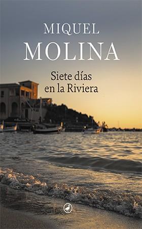 SIETE DÍAS EN LA RIVIERA | 9788418800030 | MOLINA, MIQUEL | Llibres Parcir | Llibreria Parcir | Llibreria online de Manresa | Comprar llibres en català i castellà online