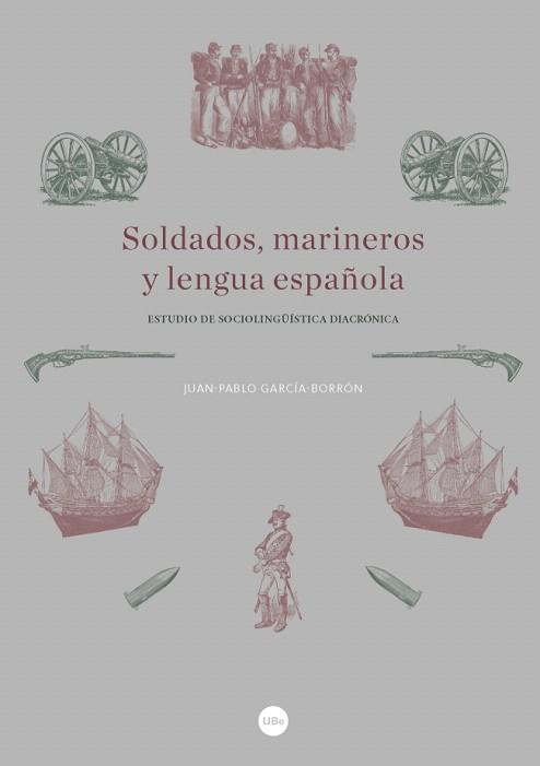SOLDADOS, MARINEROS Y LENGUA ESPAÑOLA | 9788447539208 | GARCÍA-BORRÓN MARTÍNEZ, JUAN-PABLO | Llibres Parcir | Llibreria Parcir | Llibreria online de Manresa | Comprar llibres en català i castellà online