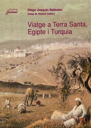 VIATGE A TERRA SANTA EGIPTE TURQUIA | 9788479355531 | JOAQUIN BALLESTER | Llibres Parcir | Llibreria Parcir | Llibreria online de Manresa | Comprar llibres en català i castellà online