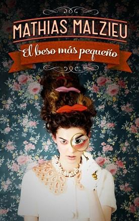 EL BESO MÁS PEQUEÑO | 9788439727811 | MALZIEU,MATHIAS | Llibres Parcir | Librería Parcir | Librería online de Manresa | Comprar libros en catalán y castellano online