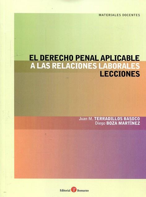 DERECHO PENAL APLICABLE A LAS RELACIONES LABORALES | 9788416608942 | BOZA, DIEGO / TERRADILLOS, J. M. | Llibres Parcir | Llibreria Parcir | Llibreria online de Manresa | Comprar llibres en català i castellà online