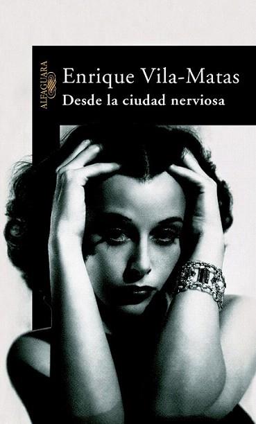 DESDE LA CIUDAD NERVIOSA | 9788420401065 | VILA MATAS ENRIQUE | Llibres Parcir | Librería Parcir | Librería online de Manresa | Comprar libros en catalán y castellano online