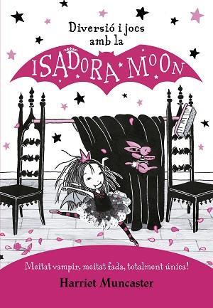 DIVERSIÓ I JOCS AMB LA ISADORA MOON (LA ISADORA MOON) | 9788420440132 | MUNCASTER, HARRIET | Llibres Parcir | Librería Parcir | Librería online de Manresa | Comprar libros en catalán y castellano online