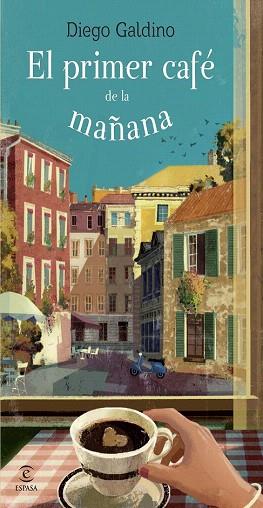 EL PRIMER CAFÉ DE LA MAÑANA | 9788467040883 | DIEGO GALDINO | Llibres Parcir | Llibreria Parcir | Llibreria online de Manresa | Comprar llibres en català i castellà online