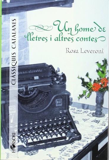 UN HOME DE LLETRES I ALTRES CONTES | 9788496108769 | LEVERONI, ROSA | Llibres Parcir | Librería Parcir | Librería online de Manresa | Comprar libros en catalán y castellano online