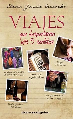 LOS VIAJES QUE DESPERTARON MIS 5 SENTIDOS | 9788492819799 | GARCIA QUEVEDO ELENA | Llibres Parcir | Librería Parcir | Librería online de Manresa | Comprar libros en catalán y castellano online