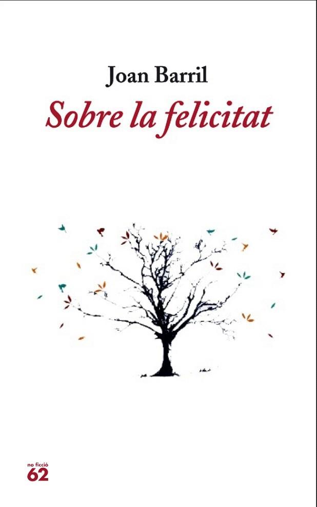 Sobre la felicitat | 9788429770766 | Joan Barril | Llibres Parcir | Llibreria Parcir | Llibreria online de Manresa | Comprar llibres en català i castellà online