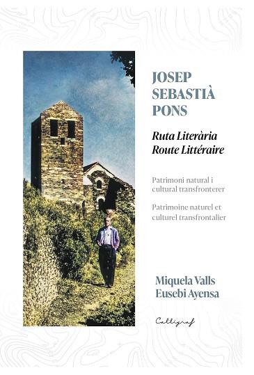 JOSEP SEBASTIÀ PONS. RUTA LITERÀRIA / ROUTE LITTÉRAIRE | 9788412829969 | AYENSA I PRAT, EUSEBI / VALLS ROBINSON, MIQUELA | Llibres Parcir | Llibreria Parcir | Llibreria online de Manresa | Comprar llibres en català i castellà online