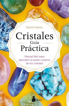 CRISTALES GUÍA PRÁCTICA | 9788418000430 | FRAZIER, KAREN | Llibres Parcir | Llibreria Parcir | Llibreria online de Manresa | Comprar llibres en català i castellà online