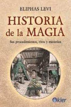 HISTORIA DE LA MAGIA | 9788417581701 | LEVI, ELIPHAS | Llibres Parcir | Librería Parcir | Librería online de Manresa | Comprar libros en catalán y castellano online
