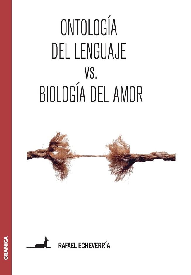 ONTOLOGIA DEL LENGUAJE VS BIOLOGIA DEL AMOR | 9789506418847 | RAFAEL ECHEVERRIA | Llibres Parcir | Librería Parcir | Librería online de Manresa | Comprar libros en catalán y castellano online