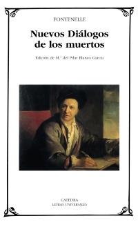NUEVOS DIALOGOS DE LOS MUERTOS letras universales | 9788437626772 | FONTENELLE | Llibres Parcir | Llibreria Parcir | Llibreria online de Manresa | Comprar llibres en català i castellà online