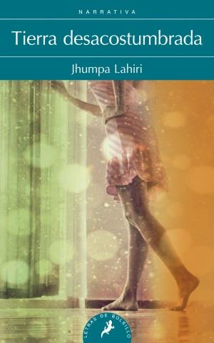 TIERRA DESACOSTUMBRADA | 9788498384642 | LAHIRI, JHUMPA | Llibres Parcir | Llibreria Parcir | Llibreria online de Manresa | Comprar llibres en català i castellà online