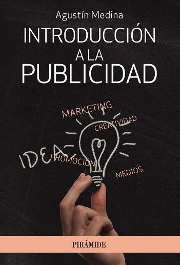INTRODUCCIÓN A LA PUBLICIDAD | 9788436833386 | MEDINA, AGUSTÍN | Llibres Parcir | Librería Parcir | Librería online de Manresa | Comprar libros en catalán y castellano online