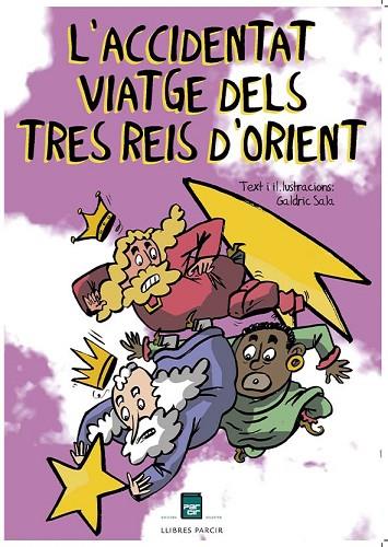 L'ACCIDENTAT VIATGE DELS TRES REIS D'ORIENT | 9788418849657 | SALA GALDRIC | Llibres Parcir | Llibreria Parcir | Llibreria online de Manresa | Comprar llibres en català i castellà online