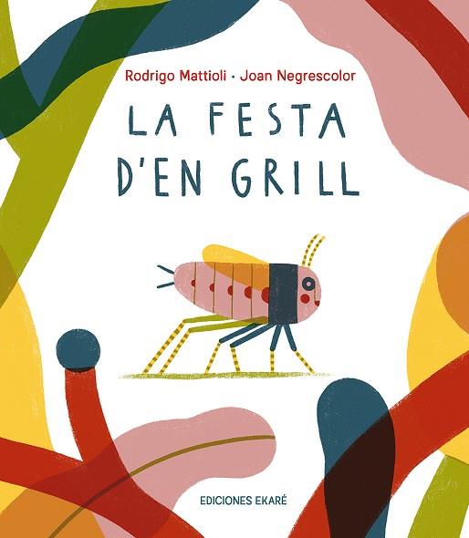 LA FESTA D'EN GRILL | 9791399036831 | RODRIGO MATTIOLI | Llibres Parcir | Llibreria Parcir | Llibreria online de Manresa | Comprar llibres en català i castellà online