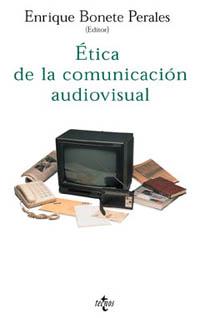 ETICA DE LA COMUNICACION AUDIOVISUAL | 9788430933143 | BONETE PERALES | Llibres Parcir | Librería Parcir | Librería online de Manresa | Comprar libros en catalán y castellano online