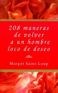 208 MANERAS DE VOLVER A UN HOMBRE LOCO DE DESEO | 9788495440006 | Llibres Parcir | Llibreria Parcir | Llibreria online de Manresa | Comprar llibres en català i castellà online