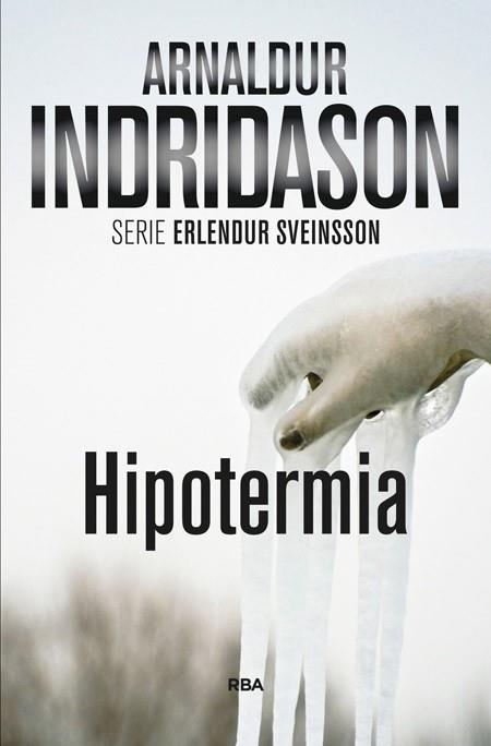 HIPOTERMIA | 9788490560440 | INDRIDASON , ARNALDUR | Llibres Parcir | Llibreria Parcir | Llibreria online de Manresa | Comprar llibres en català i castellà online