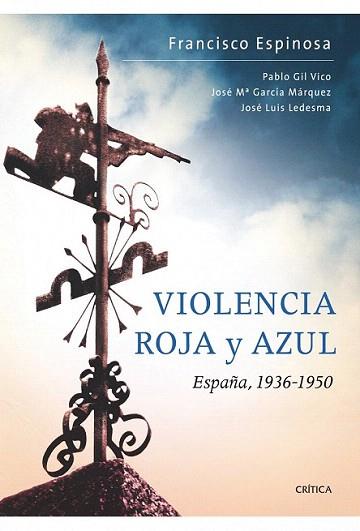 VIOLENCIA ROJA Y AZUL ESPAÐA 1936 1950 | 9788498921168 | FRANCISCO ESPINOSA MAESTRE ED | Llibres Parcir | Llibreria Parcir | Llibreria online de Manresa | Comprar llibres en català i castellà online