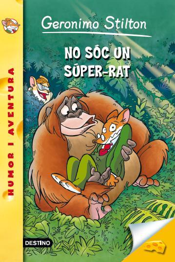 52- NO SÓC UN SÚPER-RAT | 9788490573044 | GERONIMO STILTON | Llibres Parcir | Llibreria Parcir | Llibreria online de Manresa | Comprar llibres en català i castellà online