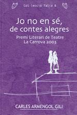 JO NO EN SE DE CONTES ALEGRES | 9788497910620 | ARMENGOL GILI CARLES | Llibres Parcir | Llibreria Parcir | Llibreria online de Manresa | Comprar llibres en català i castellà online