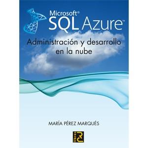 Microsoft SQL Azure | 9788493945008 | Pérez Marques, María | Llibres Parcir | Librería Parcir | Librería online de Manresa | Comprar libros en catalán y castellano online