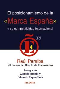 EL POSICIONAMIENTO DE LA MARCA ESPAÑA y su competitividad i | 9788436823714 | RAUL PERALBA | Llibres Parcir | Librería Parcir | Librería online de Manresa | Comprar libros en catalán y castellano online