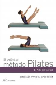 EL AUTENTICO METODO PILATES ARTE DEL CONTROL+ | 9788427031227 | ESPERENAZA APARICIO JAVIER PEREZ | Llibres Parcir | Librería Parcir | Librería online de Manresa | Comprar libros en catalán y castellano online