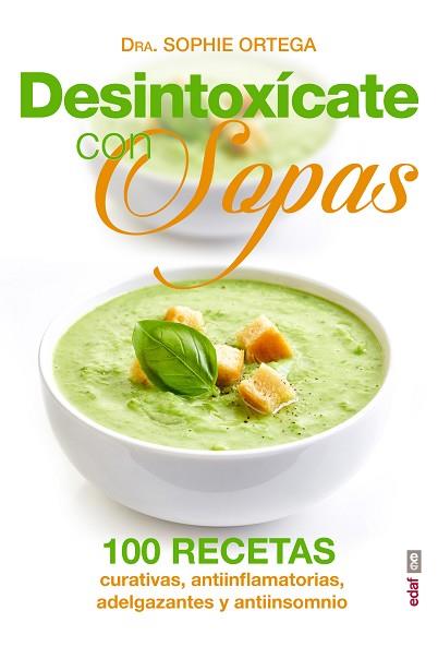 DESINTOXÍCATE CON SOPAS | 9788441436305 | ORTEGA, SOPHIE | Llibres Parcir | Llibreria Parcir | Llibreria online de Manresa | Comprar llibres en català i castellà online