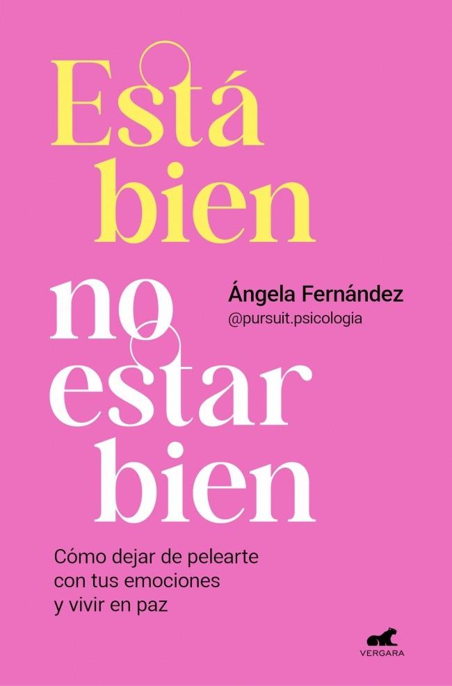 ESTÁ BIEN NO ESTAR BIEN | 9788418620768 | FERNÁNDEZ (@PURSUIT.PSICOLOGIA), ÁNGELA | Llibres Parcir | Llibreria Parcir | Llibreria online de Manresa | Comprar llibres en català i castellà online