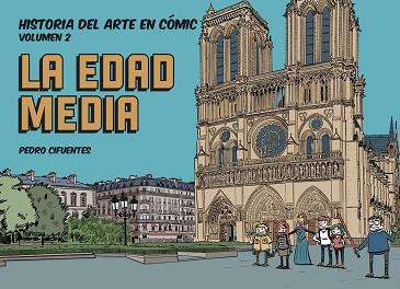 HISTORIA DEL ARTE EN CÓMIC. LA EDAD MEDIA | 9788412079838 | CIFUENTES, PEDRO | Llibres Parcir | Librería Parcir | Librería online de Manresa | Comprar libros en catalán y castellano online