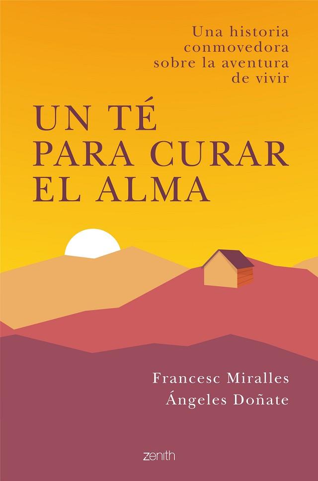 UN TÉ PARA CURAR EL ALMA | 9788408238294 | MIRALLES, FRANCESC/DOÑATE, ÁNGELES | Llibres Parcir | Librería Parcir | Librería online de Manresa | Comprar libros en catalán y castellano online